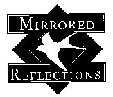 MIRRORED REFLECTIONS