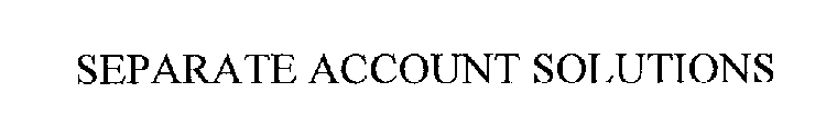 SEPARATE ACCOUNT SOLUTIONS