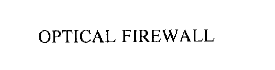 OPTICAL FIREWALL