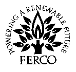 FERCO POWERING A RENEWABLE FUTURE