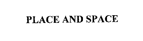PLACE AND SPACE