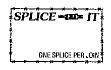 SPLICE IT ONE SPLICE PER JOIN