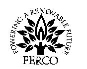 FERCO POWERING A RENEWABLE FUTURE