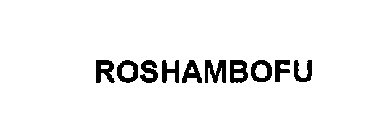 ROSHAMBOFU