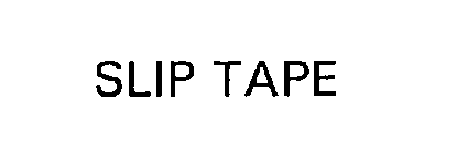 SLIP TAPE
