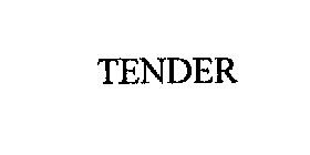 TENDER