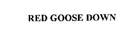 RED GOOSE DOWN