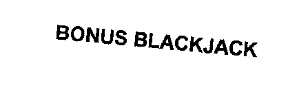 BONUS BLACKJACK
