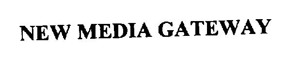 NEW MEDIA GATEWAY