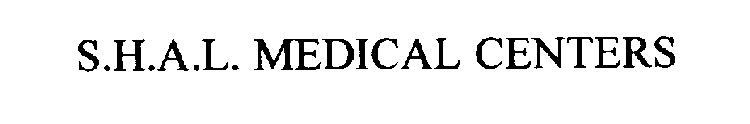 S.H.A.L. MEDICAL CENTERS