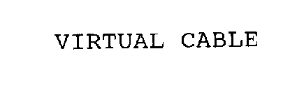 VIRTUAL CABLE