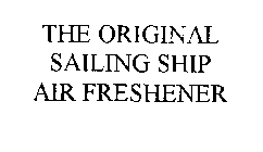 THE ORIGINAL SAILING SHIP AIR FRESHENER