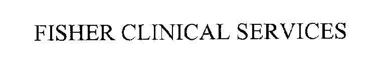 FISHER CLINICAL SERVICES