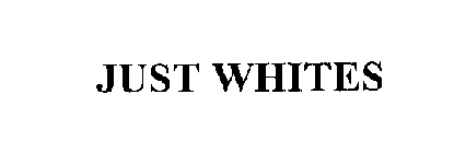 JUST WHITES