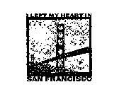 LEFT MY HEART IN SAN FRANCISCO