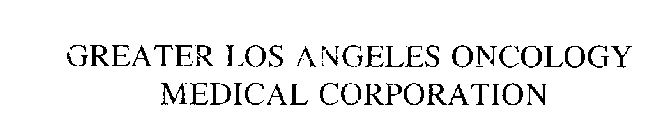 GREATER LOS ANGELES ONCOLOGY MEDICAL CORPORATION