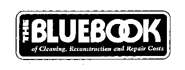 THE BLUEBOOK OF CLEANING, RECONSTRUCTION AND REPAIR COSTS