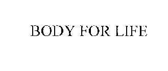 BODY FOR LIFE