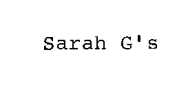 SARAH G'S