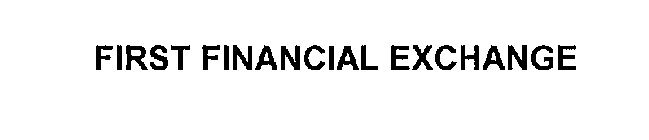 FIRST FINANCIAL EXCHANGE