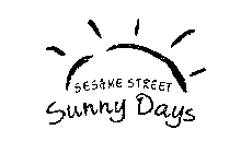 SESAME STREET SUNNY DAYS