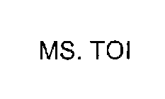 MS. TOI