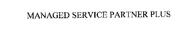 MANAGED SERVICE PARTNER PLUS