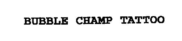 BUBBLE CHAMP TATTOO