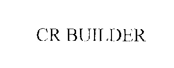 CR BUILDER