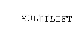 MULTILIFT