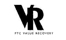 VR PTC VALUE RECOVERY