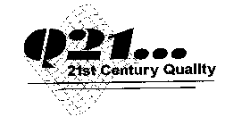 Q21... 21 CENTURY QUALITY
