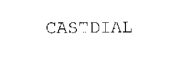 CASTDIAL