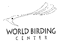 WORLD BIRDING CENTER