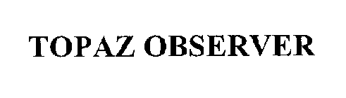 TOPAZ OBSERVER