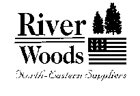 RIVER WOODS NORTH-EASTERN SUPPLIERS