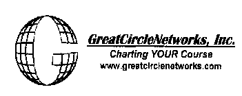 GREATCIRCLENETWORKS, INC. CHARTING YOUR COURSE WWW.GREATCIRCLENETWORKS.COM