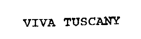 VIVA TUSCANY