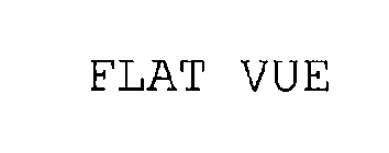 FLAT VUE