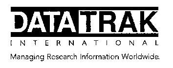 DATATRAK INTERNATIONAL MANAGING RESEARCH INFORMATION WORLDWIDE.