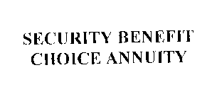 SECURITY BENEFIT CHOICE ANNUITY