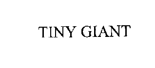 TINY GIANT