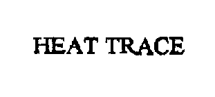 HEAT TRACE