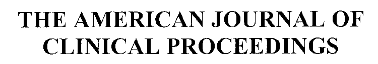 THE AMERICAN JOURNAL OF CLINICAL PROCEEDINGS