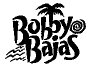 BOBBY BAJAS