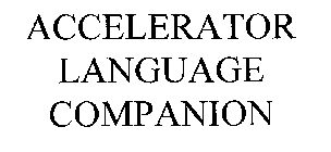 ACCELERATOR LANGUAGE COMPANION