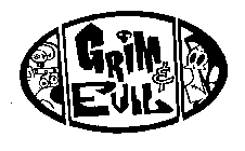GRIM & EVIL