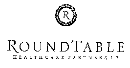 R ROUNDTABLE HEALTHCARE PARTNERS