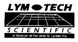 LYM TECH SCIENTIFIC A DIVISION OF THE JOHN R. LYMAN CO.