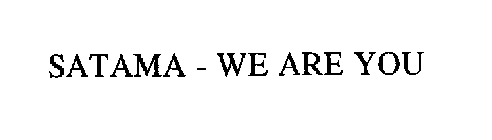 SATAMA - WE ARE YOU